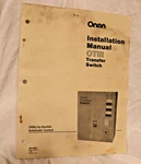 962-0600 Cummins Onan Otiii Installation Manual Transfer Switch Automatic Ats Used. Price: $19.00.