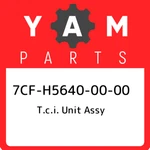 7CF-H5640-00-00 Yamaha T.c.i. Unit Assy 7CFH56400000, New Genuine Oem Part. Price: $116.77.