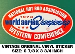 National Hot Rod Association 1973 World Champion Vintage Original Decal Sticker Used. Price: $9.50.